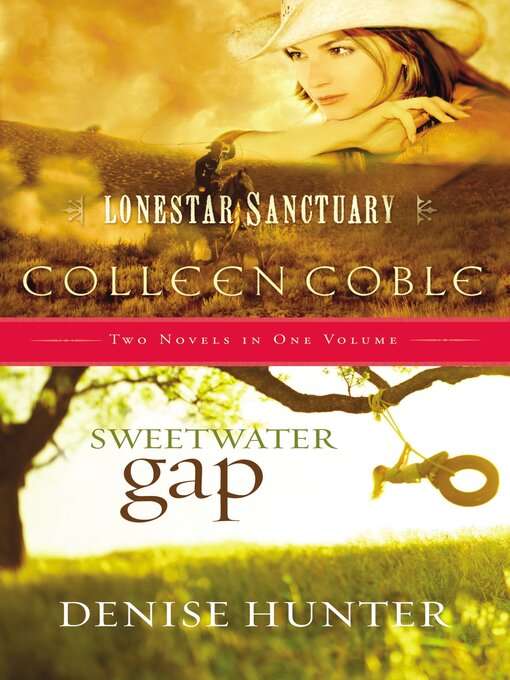 Title details for Lonestar Sanctuary and   Sweetwater Gap 2 in 1 by Colleen Coble - Wait list